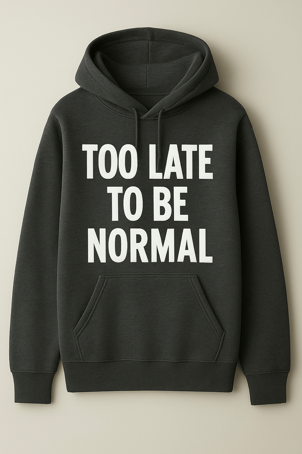 Sweatshirt mit der Aufschrift "too late to be normal"