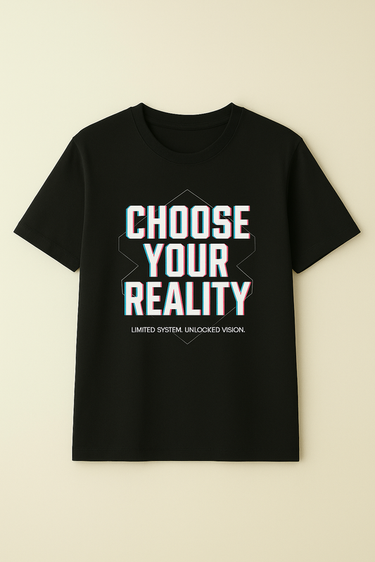 Koszulka "Choose Your Reality" – Wybierz Swoją Rzeczywistość